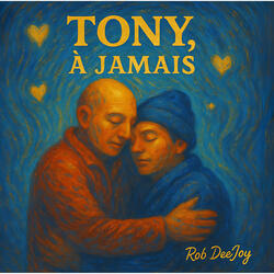 Tony, à jamais
