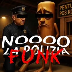 NOOOO LA POLIZIA FUNK