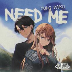 Need Me