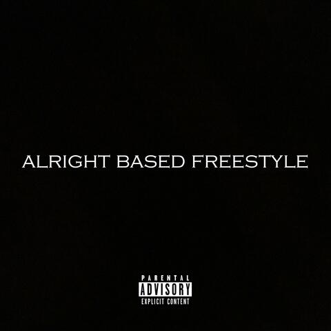 ALRIGHT BASED FREESTYLE