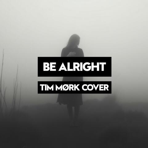 Be Alright (Piano Version)