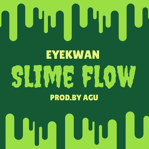 Slime Flow
