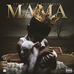 MAMA (feat. Pollo Papi)