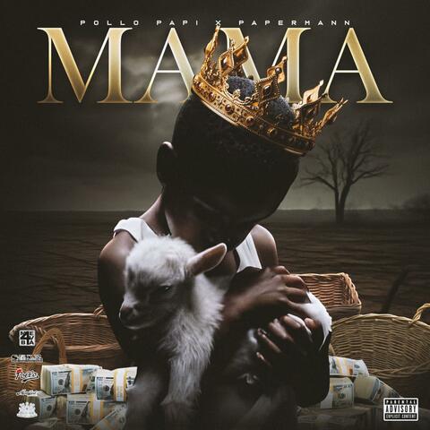 MAMA (feat. Pollo Papi)