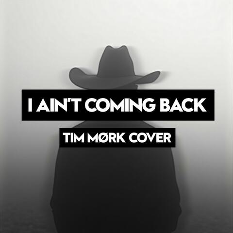 I Ain't Coming Back (Piano Version)