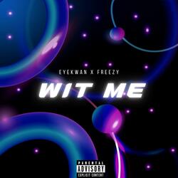Wit Me