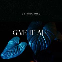 GIVE IT ALL