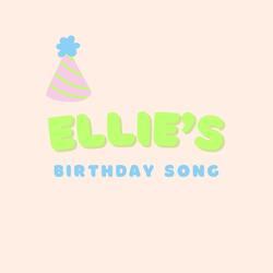 Ellie's Birthday Song