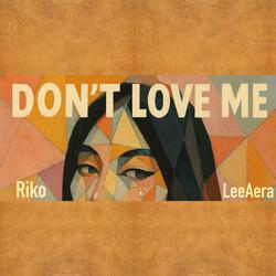 Don't Love Me