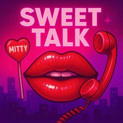 Sweet Talk