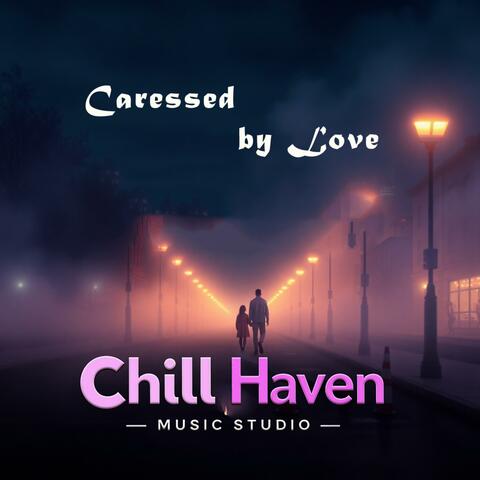Caressed by Love