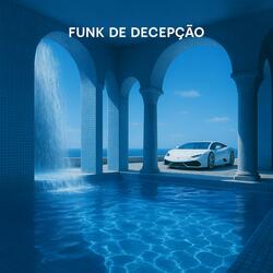 FUNK DE DECEPÇÃO (Super Slowed)