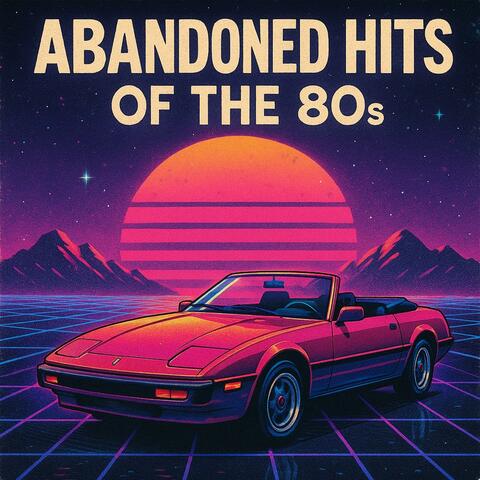 Abandoned hits of 80s (Experimental)