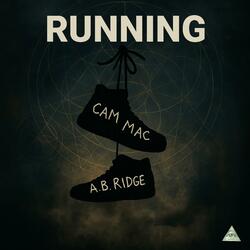 RUNNING (feat. A.B. Ridge)