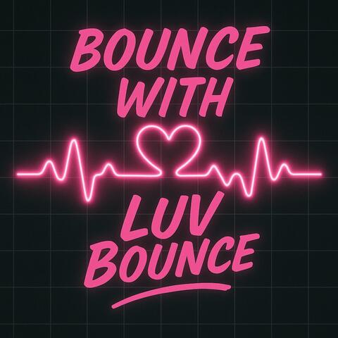 Luv Bounce