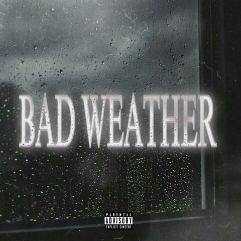 Bad Weather