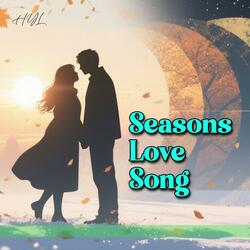 Seasons Love Song