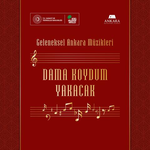 Dama Koydum Yakacak