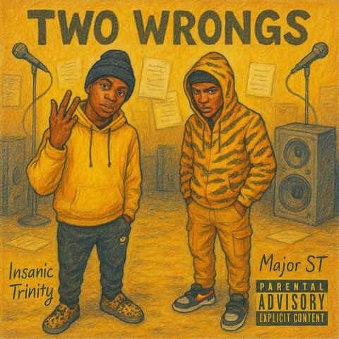 TWO WRONGS (feat. Major ST)