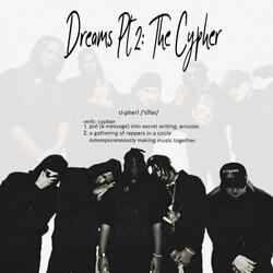 Dreams Part II: The Cypher (feat. Unique De'Vine, Storm of the Cosmos, Cruz Ocho, Snap Deep & Mo LaFlo)