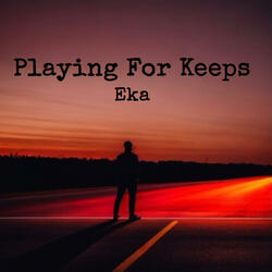 Playing For Keeps