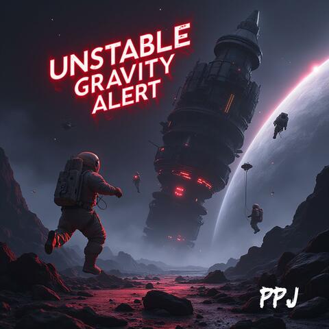 Unstable Gravity Alert