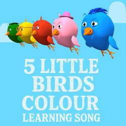 5 Little Birds Colour Learning Song