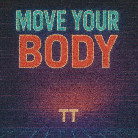 Move Your Body
