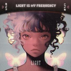 Light Is My Frequency (Slowed Down)