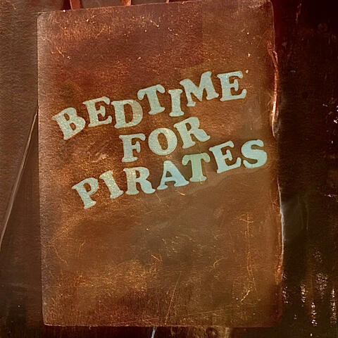 BEDTIME FOR PIRATES