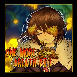 One More Breath Pt. 1(Flowerfell Original Song)