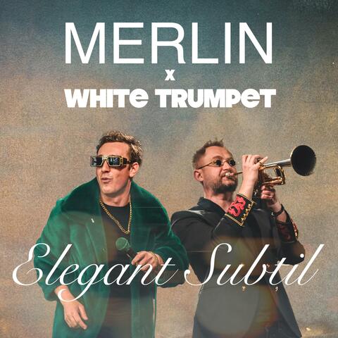 Elegant Subtil (feat. White Trumpet)