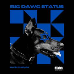 Big Dawg Status