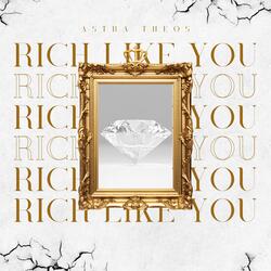 Rich Like You