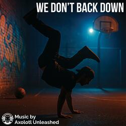 We Don't Back Down