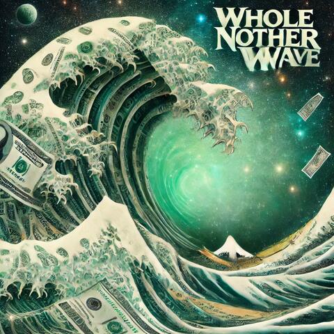 Whole Nother Wave (feat. YNU Josh)