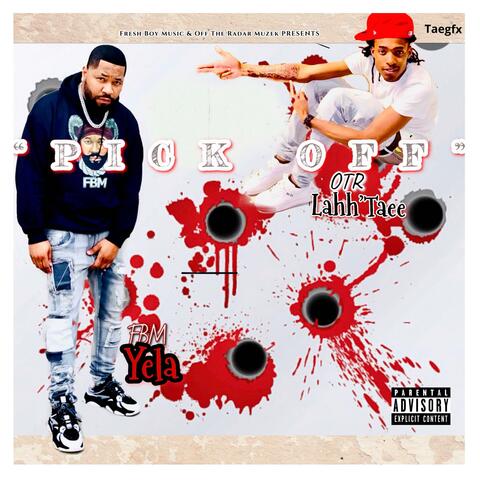 Pick Off (feat. Lahh’Taee)