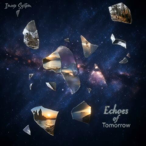 Echoes of Tomorrow
