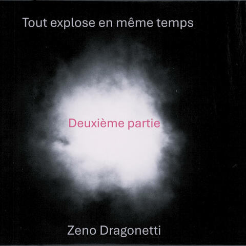 Tout explose en même temps - Part Two