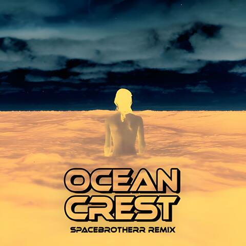 Oceancrest (feat. Kid Astronaut & Spacebrother) [Spacebrother Remix]