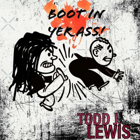 BOOT IN YER ASS!