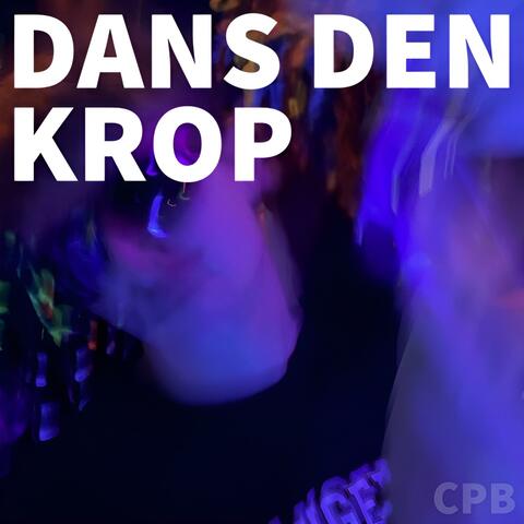 DANS DEN KROP