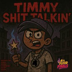 Timmy Shit Talking (feat. NoTrustTNG, Suave, Brezzy, Lordrackz, YD eef & 5star)