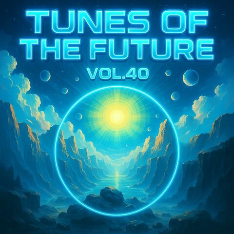 Tunes of The Future, Vol. 40