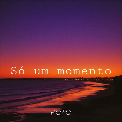 Só um momento