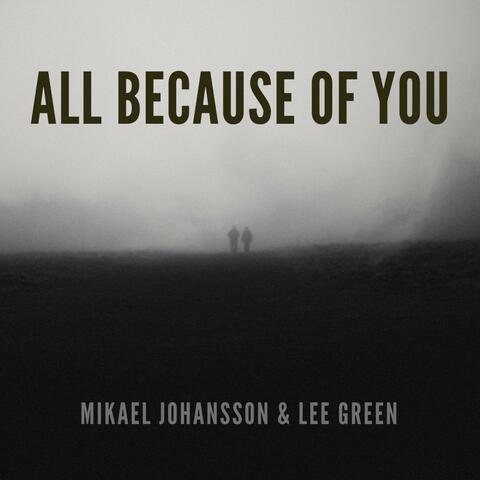 All because of you (feat. Lee Green)