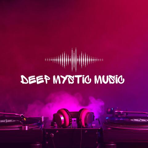 Deep Mystic Best Mix