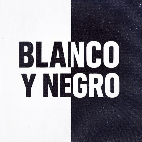 BLANCO Y NEGRO (feat. NismoFlp)