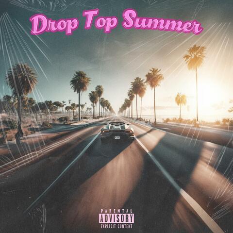 Drop Top Summer