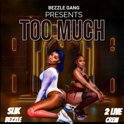 Slik Bezzle - Too Much (2 Live Crew) (Live)